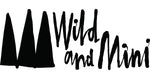 Wild and Mini